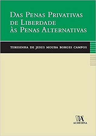 Das Penas Privativas de Liberdade as Penas Alternativas