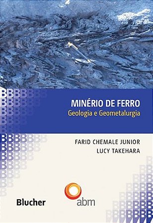 Minerio de Ferro: Geologia e Geometalurgia