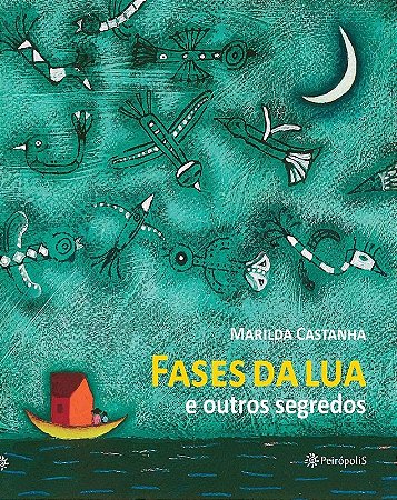 Fases da Lua e Outros Segredos