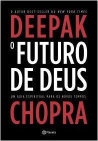 Futuro de Deus, o - Um Guia Espiritual para os Novos Tempos