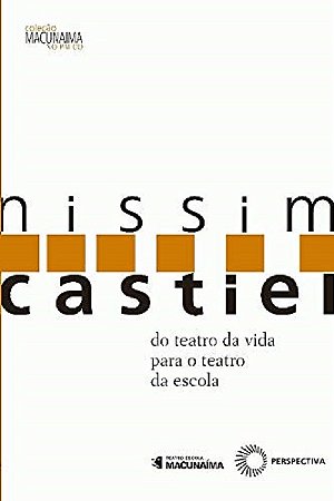 Nissim Castiel - do Teatro da Vida para o Teatro da Escola