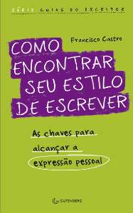Como Encontrar Seu Estilo de Escrever: as Chaves para Alcancar a Expressao