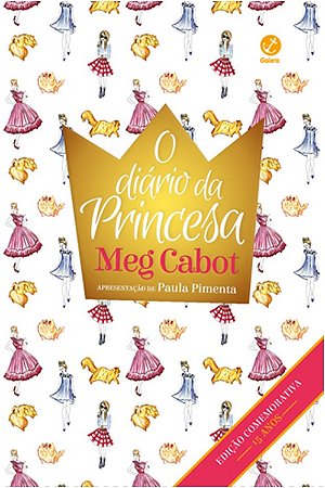 Diario da Princesa, O: Edicao de Luxo Comemorativa de 15 Anos