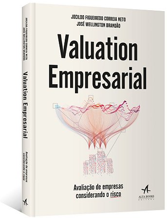 Valuation Empresarial - Avaliacao de Empresas Considerando o Risco