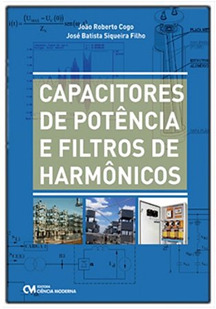 Capacitores de Potencia e Filtros de Harmonicos