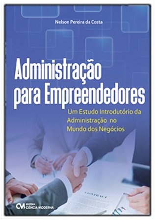 Administracao para Empreendedores - Um Estudo Introdutorio da Administracao