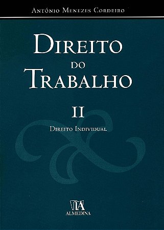 Direito do Trabalho: Direito Individual - Vol. 2