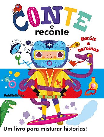 Conte e Reconte. Herois e Heroinas
