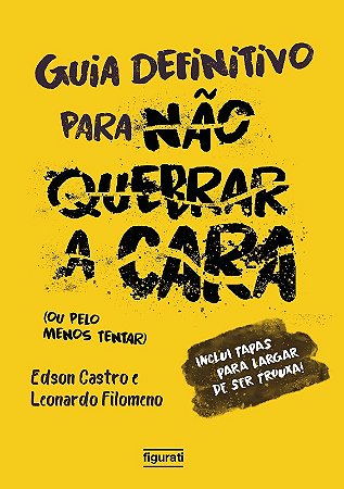 Guia Definitivo para Nao Quebrar a Cara (ou Pelo Menos Tentar)