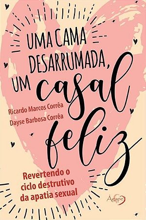 Cama Desarrumada, Um Casal Feliz, Uma -revertendo o Ciclo Destrutivo da apa