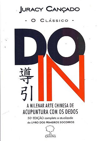 Do-in - o Classico: a Milenar Arte Chinesa de Acupuntura com os Dedos