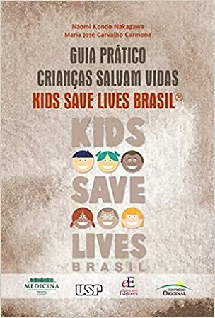 Guia Prático - Crianças Salvam Vidas - Kids Save Lives Brasil