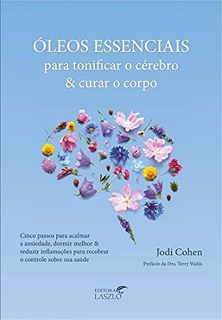 Oleos Essenciais para Tonificar o Cerebro e Curar o Corpo