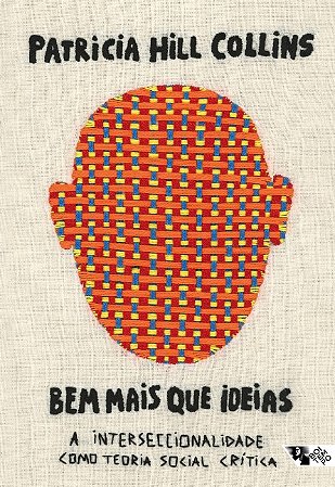 Bem Mais Que Ideias: a Interseccionalidade Como Teoria Social Critica