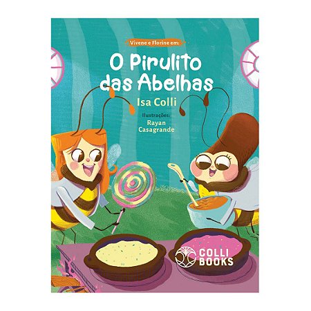 Vivene e Florine Em: o Pirulito das Abelhas