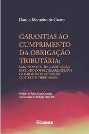 Garantias ao Cumprimento da Obrigacao Tributaria