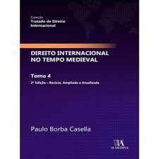 Direito Internacional no Tempo Medieval - Tomo 4