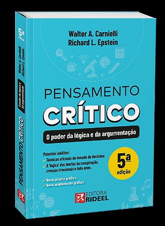 Pensamento Critico - o Poder da Logica e da Argumentacao