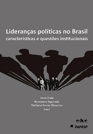 Liderancas Politicas no Brasil: Caracteristicas e Questoes Institucionais