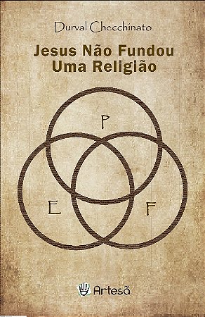 Jesus Nao Fundou Uma Religiao