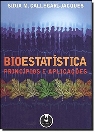 Bioestatistica: Principios e Aplicacoes