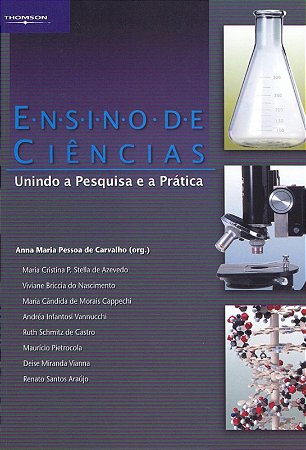 Ensino de Ciencias - Unindo a Pesquisa e a Pratica