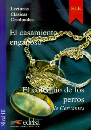 Casamiento Enganoso Y El Coloquio de Los Perros - Nivel A2-b1