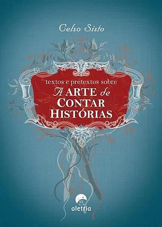 Textos e Pretextos - sobre a Arte de Contar Historias