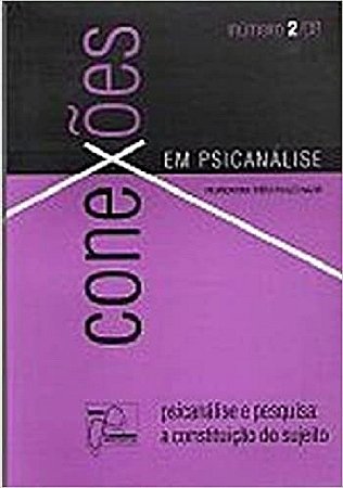 Psicanalise e Pesquisa: a Constituicao do Sujeito - Col.conexoes em Psicana