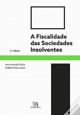 Fiscalidade das Sociedades Insolventes, A
