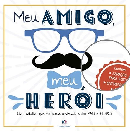 Meu Amigo, Meu Heroi