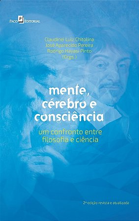 Mente, Cerebro e Consciencia - Um Confronto entre Filosofia e Ciencia