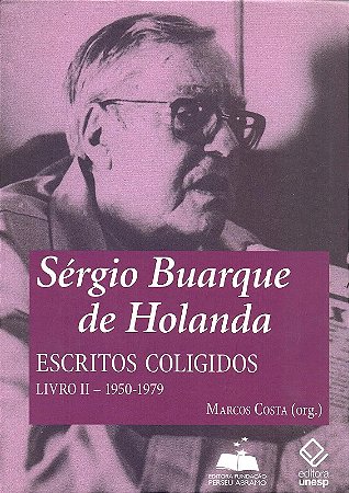 Sergio Buarque de Holanda. Escritos Coligidos - Vol. 2 - 1950-1979