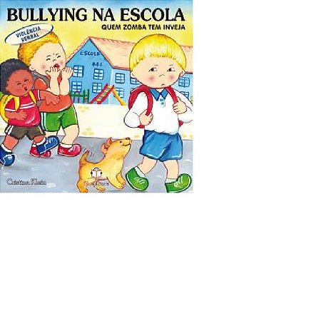 Bullying na Escola - Violencia Verbal - Quem Zomba Tem Inveja
