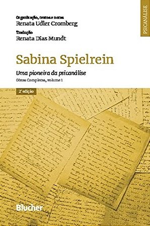 Sabina Spielrein - Uma Pioneira da Psicanalise