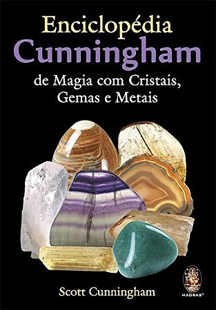 Enciclopedia Cunningham de Magia com Cristais, Gemas e Metais