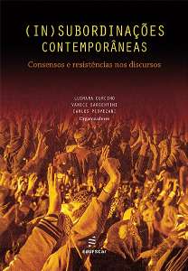 (in)subordinacoes Contemporaneas: Consensos e Resistencias Nos Discursos
