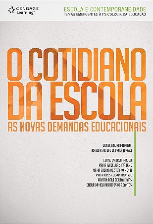 Cotidiano da Escola, O: as Novas Demandas Educacionais