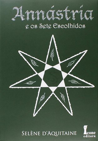 Annastria - e os Sete Escolhidos  - Vol. 2