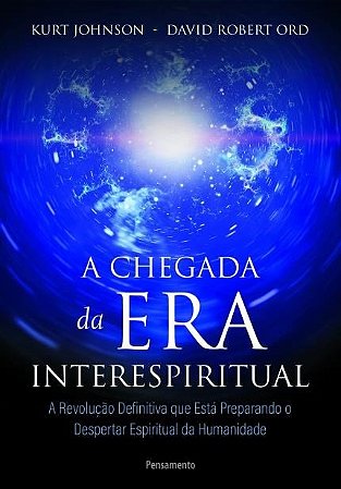 Chegada da era Interespiritual, A