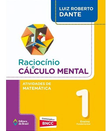 Raciocinio e Calculo Mental - Atividades de Matematica - 1 ano
