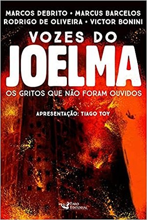 Vozes do Joelma: os Gritos Que Nao Foram Ouvidos