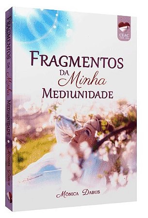 Fragmentos da Minha Mediunidade