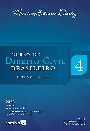 Curso de Direito Civil Brasileiro: Direito das Coisas Vol. 4