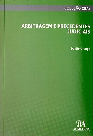 Arbitragem e Precedentes Judiciais
