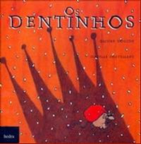Dentinhos, os