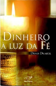 Dinheiro a Luz da Fe