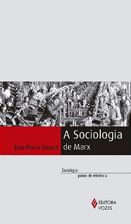 Sociologia de Marx, A