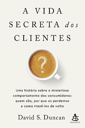 Vida Secreta dos Clientes, A