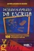 Desenvolvimento da Escrita - 100 Propostas Praticas